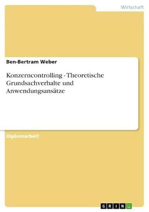 Seller image for Konzerncontrolling - Theoretische Grundsachverhalte und Anwendungsanstze for sale by AHA-BUCH GmbH