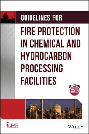 Seller image for Guidelines for Fire Protection in Chemical, Petrochemical, and Hydrocarbon Processing Facilities for sale by GreatBookPricesUK