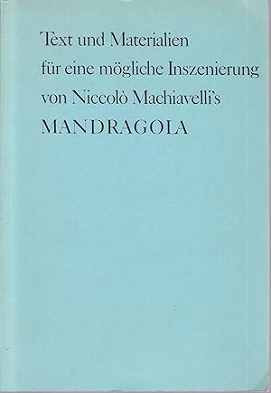 Seller image for Text und Materialien fr eine mgliche Inszenierung von Niccolo Machiavelli's Mandragola for sale by Graphem. Kunst- und Buchantiquariat