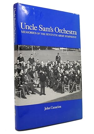 Seller image for UNCLE SAM'S ORCHESTRA Memories of the Seventh Army Symphony for sale by Rare Book Cellar