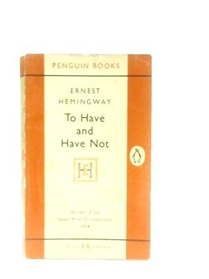Seller image for To Have And Have Not for sale by World of Rare Books