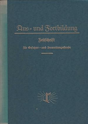 Aus- und Fortbildung : Zeitschrift für Gesetzes- und Verwaltungskunde : Jahrgang 1929. 24 Nummern...