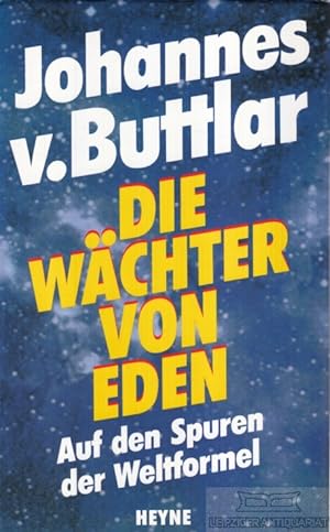 Seller image for Die Wchter von Eden Auf den Spuren der Weltformel for sale by Leipziger Antiquariat