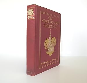 Old New England Churches and Their Children by Dolores Bacon, 1906 First Edition, Doubleday Page,...