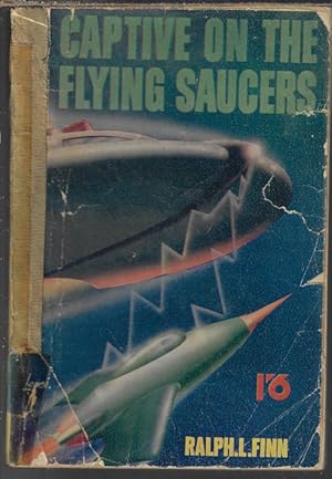 CAPTIVE ON THE FLYING SAUCERS