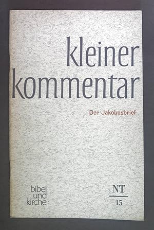 Bild des Verkufers fr Der Jakobusbrief. Kleiner Kommentar- Neues Testament 15. zum Verkauf von books4less (Versandantiquariat Petra Gros GmbH & Co. KG)