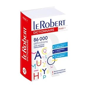 Le Robert & Collins ; Maxi + : dictionnaire de langue française