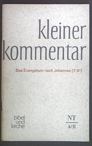 Bild des Verkufers fr Das Evangelium nach Johannes (7-21). Kleiner Kommentar- Neues Testament 4/II. zum Verkauf von books4less (Versandantiquariat Petra Gros GmbH & Co. KG)