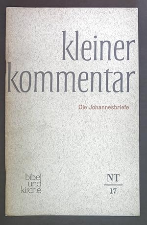 Bild des Verkufers fr Die Johannesbriefe. Kleiner Kommentar- Neues Testament 17. zum Verkauf von books4less (Versandantiquariat Petra Gros GmbH & Co. KG)