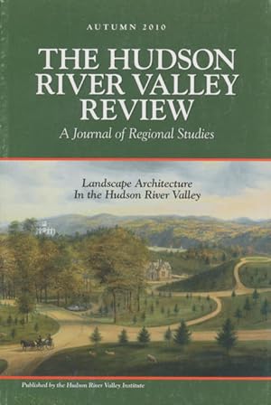 Landscape Architecture in the Hudson River Valley (Hudson River Valley Review, Autumn 2010)