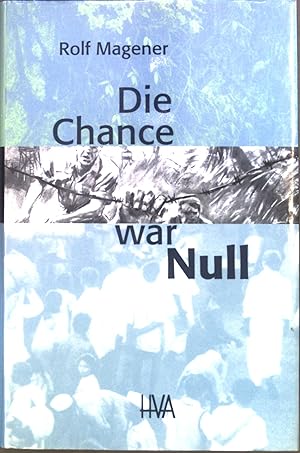 Bild des Verkufers fr Die Chance war Null. zum Verkauf von books4less (Versandantiquariat Petra Gros GmbH & Co. KG)