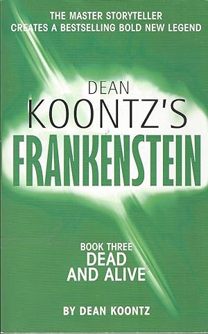 Frankenstein Book 3 - Dead and Alive - True 1st SIGNED