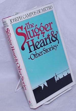 The Slugger Heart and other stories