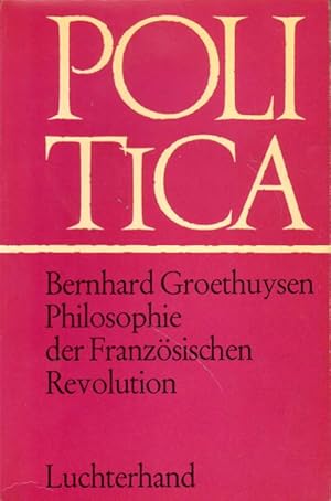 Bild des Verkufers fr Philosophie der Franzsischen Revolution. zum Verkauf von Versandantiquariat Boller