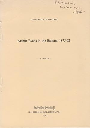 Arthur Evans in the Balkans 1875-81. [From: University of London, Bulletin No. 13].