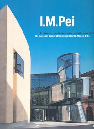 Bild des Verkufers fr I. M. Pei. Der Ausstellungsbau fr das Deutsche Historische Museum Berlin. Hrsg. von Ulrike Kretzschmar. Mit einer Einl. von Hans Ottomeyer. zum Verkauf von Fundus-Online GbR Borkert Schwarz Zerfa