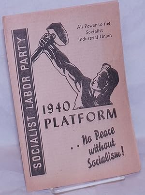 1940 Platform.No Peace without Socialism! All Power to the Socialist Industrial Union