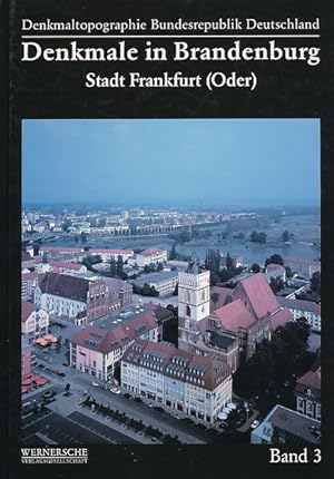 Bild des Verkufers fr Denkmale in Brandenburg. Bd. 3. Stadt Frankfurt (Oder). zum Verkauf von Fundus-Online GbR Borkert Schwarz Zerfa