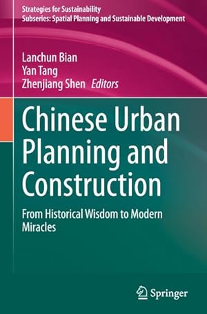 Image du vendeur pour Chinese Urban Planning and Construction : From Historical Wisdom to Modern Miracles mis en vente par AHA-BUCH GmbH