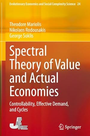 Bild des Verkufers fr Spectral Theory of Value and Actual Economies : Controllability, Effective Demand, and Cycles zum Verkauf von AHA-BUCH GmbH