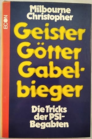 Geister, Götter, Gabelbieger. Die Tricks der Psi-Begabten.