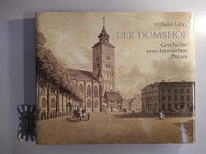 Bild des Verkufers fr Der Domshof: Geschichte eines bremischen Platzes. zum Verkauf von Druckwaren Antiquariat
