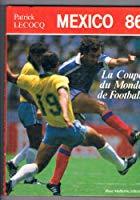 Bild des Verkufers fr Mexico 86 La Coupe Du Monde De Football zum Verkauf von RECYCLIVRE