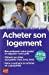 Seller image for Acheter Son Logement : Le Guide Pratique for sale by RECYCLIVRE