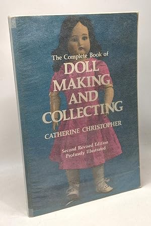 The Complete Book of Doll Making and Collecting