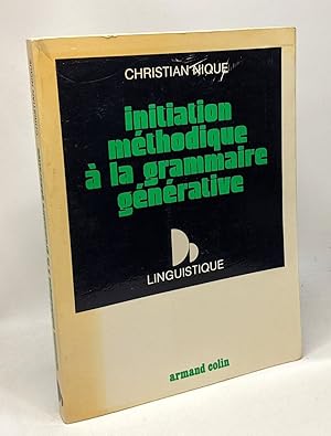 Bild des Verkufers fr Initiation mthodique  la grammaire gnrative - linguistiue zum Verkauf von crealivres