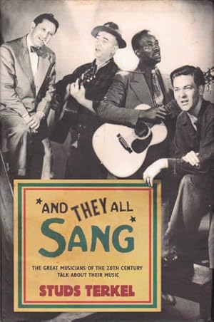 Seller image for And They All Sang: The Great Musicians of the 20th Century Talk About Their Music for sale by Goulds Book Arcade, Sydney