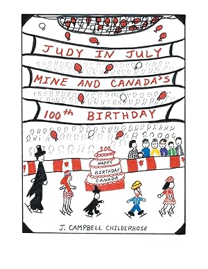 Seller image for Judy in July: Mine and Canada\ s 100Th Birthday for sale by moluna