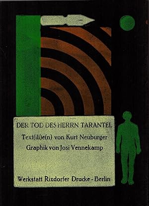 Imagen del vendedor de Der Tod des Herrn Tarantel. Text(ili)e(n) von Kurt Neuburger, Graphik von Josi Vennekamp. a la venta por Rdner Versandantiquariat