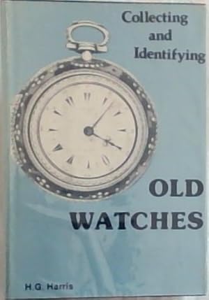 Bild des Verkufers fr Collecting and Identifying Old Watches zum Verkauf von Chapter 1