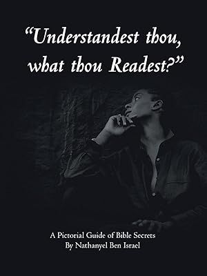 Seller image for Understandest Thou, What Thou Readest?: A Pictorial Guide of Bible Secrets for sale by moluna