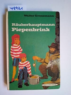 Räuberhauptmann Piepenbrink Walter Gronemann / Lesealter ab 8 Jahren