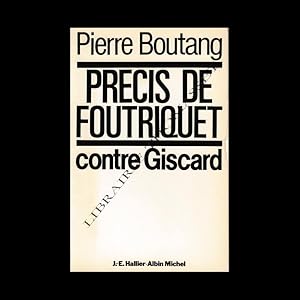 Précis de foutriquet contre Giscard.