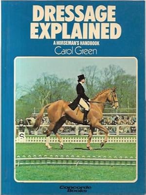 Seller image for Dressage Explained A Horseman's Handbook for sale by City Basement Books