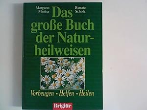 Seller image for Das groe Buch der Naturheilweisen - Vorbeugen , Helfen , Heilen - Ein Brigitte Buch for sale by ANTIQUARIAT FRDEBUCH Inh.Michael Simon