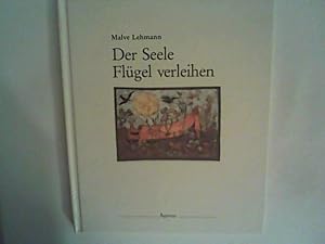 Bild des Verkufers fr Der Seele Flgel verleihen. Die Weite des Lebens sehen zum Verkauf von ANTIQUARIAT FRDEBUCH Inh.Michael Simon