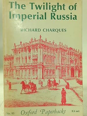 Bild des Verkufers fr Twilight of Imperial Russia (Oxford Paperbacks) zum Verkauf von World of Rare Books