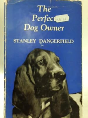 Imagen del vendedor de The Perfect Dog Owner a la venta por World of Rare Books