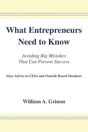 Immagine del venditore per What Entrepreneurs Need to Know: Avoiding Big Mistakes That Can Prevent Success venduto da moluna