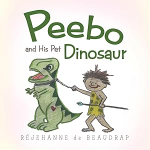 Image du vendeur pour Peebo and His Pet Dinosaur mis en vente par moluna