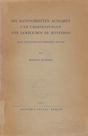 Die Handschriften, Ausgaben und Übersetzungen von Iamblichos de Mysteriis : Eine kritisch-histori...