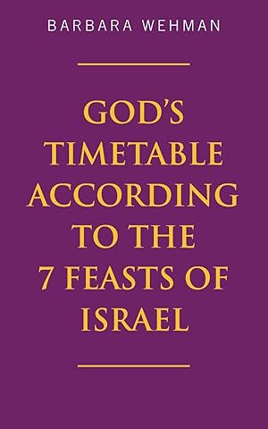 Seller image for God\ s Timetable According to the 7 Feasts of Israel for sale by moluna