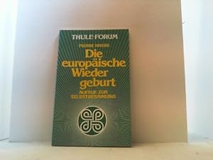 Image du vendeur pour Die europische Wiedergeburt. Aufruf zur Selbstbesinnung. (Thule-Forum. Band 2). mis en vente par Antiquariat Uwe Berg