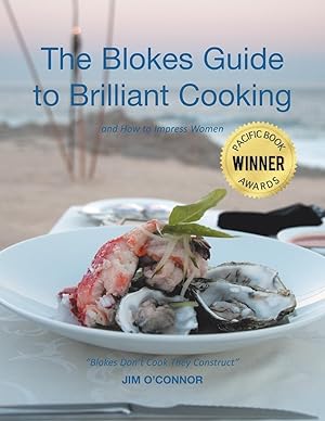 Seller image for The Bloke\ s Guide to Brilliant Cooking: And How to Impress Women for sale by moluna