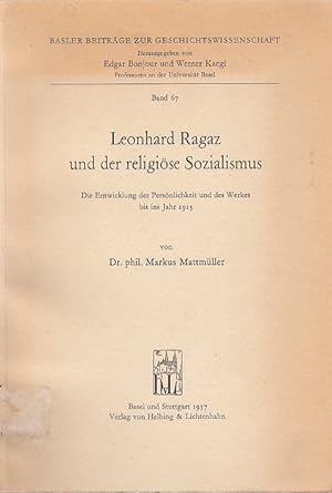 Leonhard Ragaz und der religiöse Sozialismus : Die Entwicklung der Persönlichkeit u. d. Werkes bi...