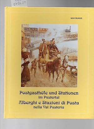 Postgasthöfe und Stationen im Pustertal. Alberghi e Stazioni di Posta nella Val Pusteria.